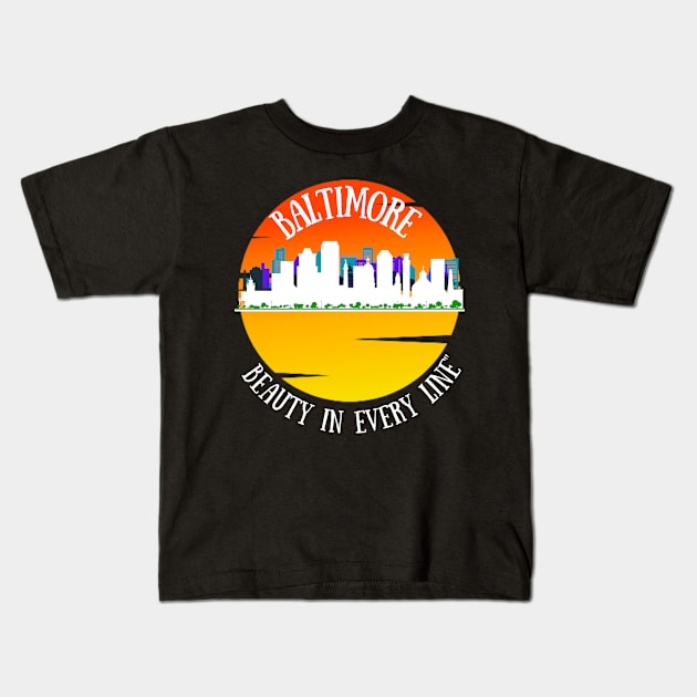 BALTIMORE SKYLINE OVER SUNRISE BEAUTY IN EVERY LINE Kids T-Shirt by The C.O.B. Store